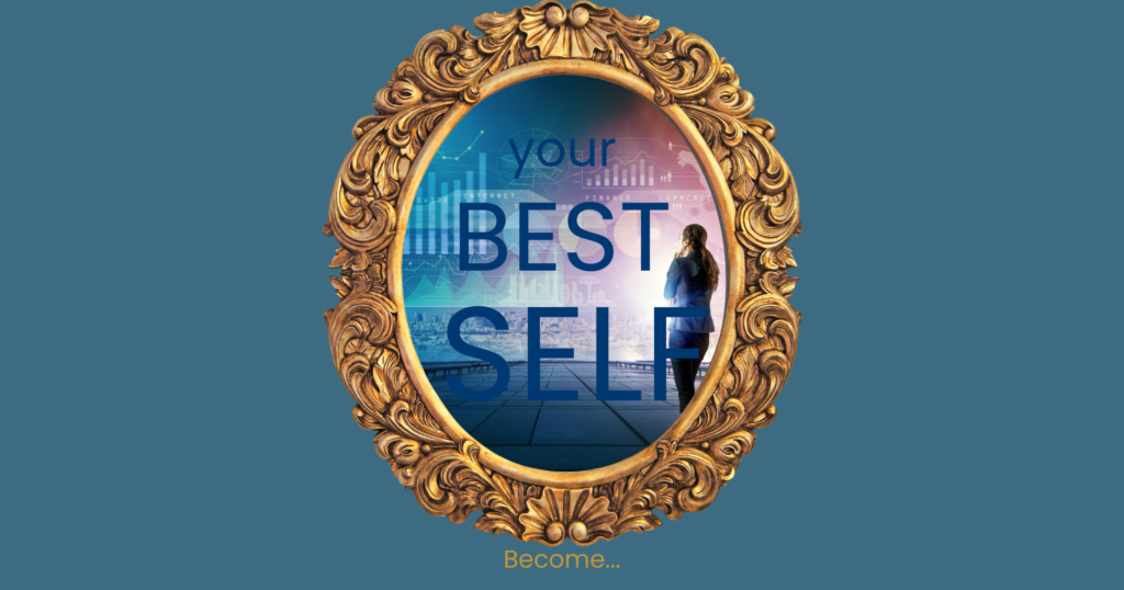 BECOME YOUR BEST SELF BLOG 3