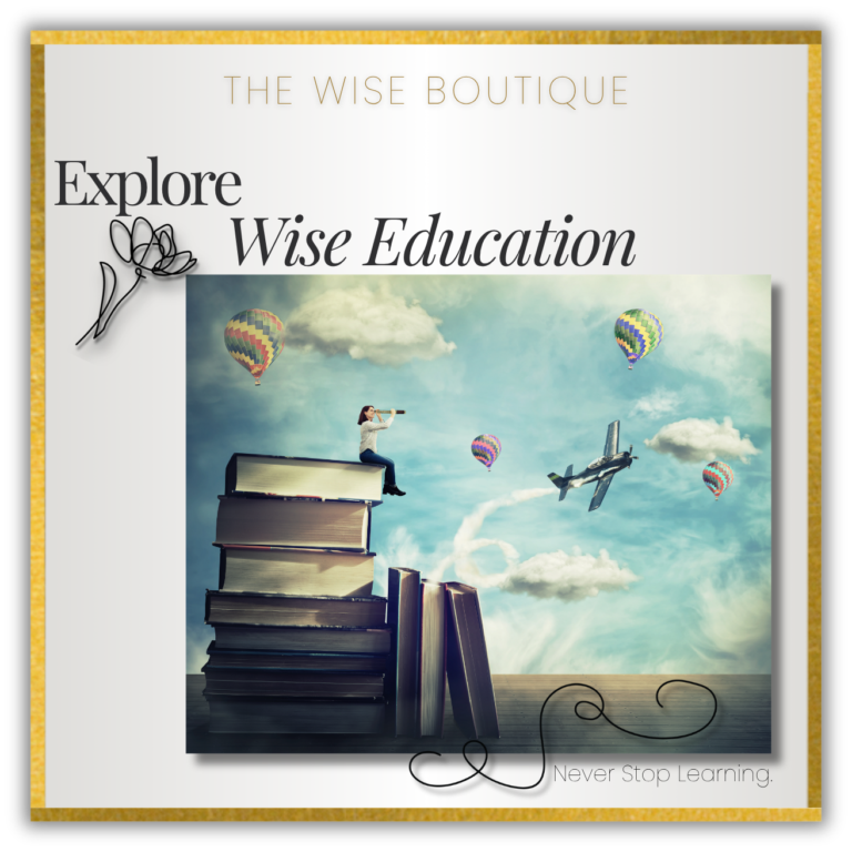 Explore Wise Education to discover thoughtful inspiration designed to help you continue learning, develop new skills, and grow with confidence throughout life.